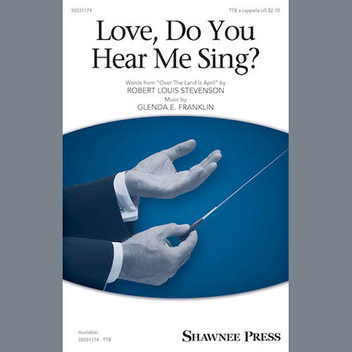 Download Glenda E. Franklin Love, Do You Hear Me Sing? Sheet Music and Printable PDF Score for TTB Choir