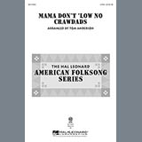 Download or print Mama Don't 'Low No Crawdads (arr. Tom Anderson) Sheet Music Printable PDF 9-page score for Concert / arranged 2-Part Choir SKU: 98110.