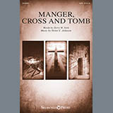 Download or print Manger, Cross And Tomb Sheet Music Printable PDF 8-page score for Christmas / arranged SATB Choir SKU: 159982.
