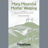 Download or print Mary, Mournful Mother Weeping Sheet Music Printable PDF 11-page score for Christian / arranged SATB Choir SKU: 94051.