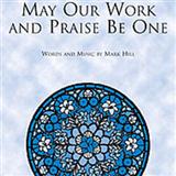 Download or print May Our Work And Praise Be One Sheet Music Printable PDF 10-page score for Concert / arranged SATB Choir SKU: 94885.