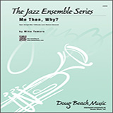 Download or print Me Then, Why? - 1st Bb Tenor Saxophone Sheet Music Printable PDF 4-page score for Jazz / arranged Jazz Ensemble SKU: 331475.