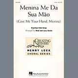 Download or print Menina Me Da Sua Mao (Give Me Your Hand, Menina) Sheet Music Printable PDF 14-page score for Concert / arranged 2-Part Choir SKU: 81334.