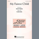 Download or print My Fairest Child Sheet Music Printable PDF 13-page score for Festival / arranged 3-Part Treble Choir SKU: 162436.