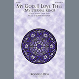Download or print My God, I Love Thee (My Eternal King) Sheet Music Printable PDF 7-page score for Sacred / arranged SATB Choir SKU: 153600.