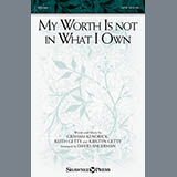 Download or print My Worth Is Not In What I Own Sheet Music Printable PDF 10-page score for Sacred / arranged SATB Choir SKU: 159296.