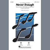 Download or print Never Enough (from The Greatest Showman) (arr. Mark Brymer) Sheet Music Printable PDF 9-page score for Film/TV / arranged SAB Choir SKU: 250963.