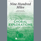 Download or print Nine Hundred Miles Sheet Music Printable PDF 14-page score for Pop / arranged SSA Choir SKU: 167616.