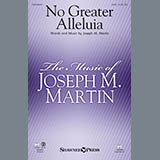 Download or print No Greater Alleluia Sheet Music Printable PDF 10-page score for Sacred / arranged SATB Choir SKU: 162327.