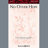 Download or print No Other Hope Sheet Music Printable PDF 14-page score for Concert / arranged SATB Choir SKU: 1133177.