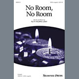 Download or print No Room, No Room Sheet Music Printable PDF 6-page score for Christmas / arranged SATB Choir SKU: 158096.