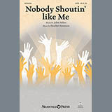 Download or print Nobody Shoutin' Like Me Sheet Music Printable PDF 14-page score for Pop / arranged SATB Choir SKU: 162308.
