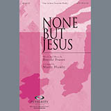 Download or print None But Jesus Sheet Music Printable PDF 10-page score for Sacred / arranged SATB Choir SKU: 97965.