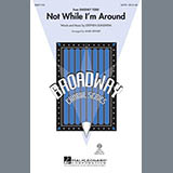 Download or print Not While I'm Around (from Sweeney Todd) (arr. Mark Brymer) Sheet Music Printable PDF 9-page score for Broadway / arranged 2-Part Choir SKU: 524861.