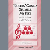 Download or print Nothin' Gonna Stumble My Feet Sheet Music Printable PDF 13-page score for Concert / arranged SATB Choir SKU: 443734.
