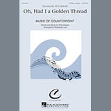 Download or print Oh, Had I A Golden Thread Sheet Music Printable PDF 15-page score for Inspirational / arranged SATB Choir SKU: 173814.