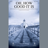 Download or print Oh, How Good It Is Sheet Music Printable PDF 10-page score for Christian / arranged SATB Choir SKU: 254711.