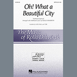 Download or print Oh, What A Beautiful City Sheet Music Printable PDF 9-page score for Concert / arranged SATB Choir SKU: 91283.