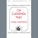 Download or print On Christmas Night Sheet Music Printable PDF 7-page score for Carol / arranged SATB Choir SKU: 460048.