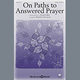 Download or print On Paths To Answered Prayer (arr. Heather Sorenson) Sheet Music Printable PDF 9-page score for Sacred / arranged SATB Choir SKU: 176504.