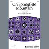 Download or print On Springfield Mountain (arr. Vicki Tucker Courtney) Sheet Music Printable PDF 12-page score for Concert / arranged SATB Choir SKU: 1433267.