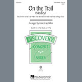 Download or print On The Trail (Medley) Sheet Music Printable PDF 15-page score for Concert / arranged 3-Part Mixed Choir SKU: 97820.