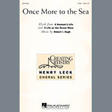 Download or print Once More To The Sea Sheet Music Printable PDF 11-page score for Concert / arranged 2-Part Choir SKU: 290438.