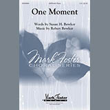 Download or print One Moment Sheet Music Printable PDF 12-page score for Concert / arranged SATB Choir SKU: 410534.