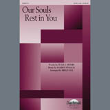 Download or print Our Souls Rest In You (arr. Brad Nix) Sheet Music Printable PDF 15-page score for Sacred / arranged SATB Choir SKU: 407456.