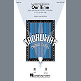 Download or print Our Time (from Merrily We Roll Along) (arr. Mac Huff) Sheet Music Printable PDF 15-page score for Broadway / arranged SAB Choir SKU: 524869.