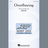 Download or print Overflowing Sheet Music Printable PDF 13-page score for Festival / arranged SATB Choir SKU: 158226.