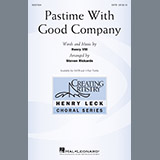 Download or print Steven Rickards Pastime With Good Company Sheet Music Printable PDF 10-page score for Festival / arranged 3-Part Treble Choir SKU: 198415.