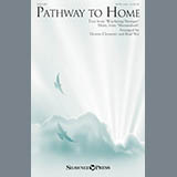 Download or print Pathway To Home Sheet Music Printable PDF 11-page score for Sacred / arranged Choir SKU: 177040.