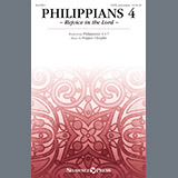 Download or print Philippians 4 (Rejoice In The Lord) Sheet Music Printable PDF 7-page score for Sacred / arranged SATB Choir SKU: 1243391.