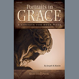 Download or print Portraits In Grace: A Cantata for Holy Week Sheet Music Printable PDF 85-page score for Sacred / arranged SATB Choir SKU: 414703.