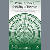 Download or print Praise, My Soul, The King Of Heaven Sheet Music Printable PDF 13-page score for Sacred / arranged Choir SKU: 186502.