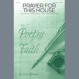 Download or print Prayer For This House Sheet Music Printable PDF 10-page score for Sacred / arranged SATB Choir SKU: 1282296.