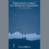Download or print Precious Child, So Sweetly Sleeping Sheet Music Printable PDF 10-page score for Christmas / arranged SATB Choir SKU: 186445.