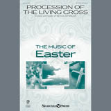 Download or print Procession Of The Living Cross Sheet Music Printable PDF 10-page score for Sacred / arranged SATB Choir SKU: 407309.