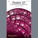 Download or print Psalm 27 (A Promise Of God's Goodness) Sheet Music Printable PDF 14-page score for Sacred / arranged SATB Choir SKU: 415768.