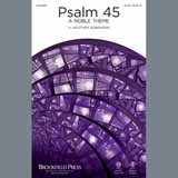 Download or print Psalm 45 (A Noble Theme) Sheet Music Printable PDF 11-page score for Sacred / arranged SATB Choir SKU: 407116.