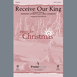 Download or print Receive Our King Sheet Music Printable PDF 10-page score for Sacred / arranged SATB Choir SKU: 186448.