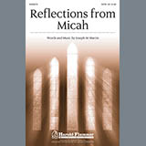 Download or print Reflections From Micah Sheet Music Printable PDF 9-page score for Concert / arranged SATB Choir SKU: 88339.