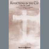 Download or print Reflections In The Cup (I Am The Lamb) Sheet Music Printable PDF 13-page score for Sacred / arranged SATB Choir SKU: 196616.