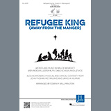 Download or print Refugee King (Away from the Manger) Sheet Music Printable PDF 10-page score for Christmas / arranged SATB Choir SKU: 1216641.
