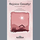 Download or print Rejoice Greatly! Sheet Music Printable PDF 8-page score for Christmas / arranged SATB Choir SKU: 289660.
