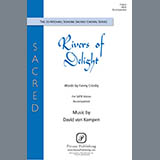 Download or print Rivers Of Delight Sheet Music Printable PDF 10-page score for Sacred / arranged SATB Choir SKU: 423628.