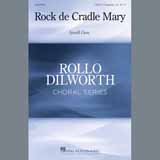 Download or print Rock De Cradle Mary Sheet Music Printable PDF 9-page score for Concert / arranged SATB Choir SKU: 409061.