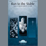 Download or print Run To The Stable Sheet Music Printable PDF 7-page score for Sacred / arranged SATB Choir SKU: 296771.