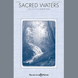 Download or print Sacred Waters Sheet Music Printable PDF 10-page score for Sacred / arranged SATB Choir SKU: 252121.
